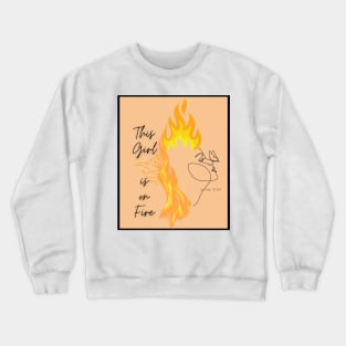 This Girl Is On Fire Crewneck Sweatshirt